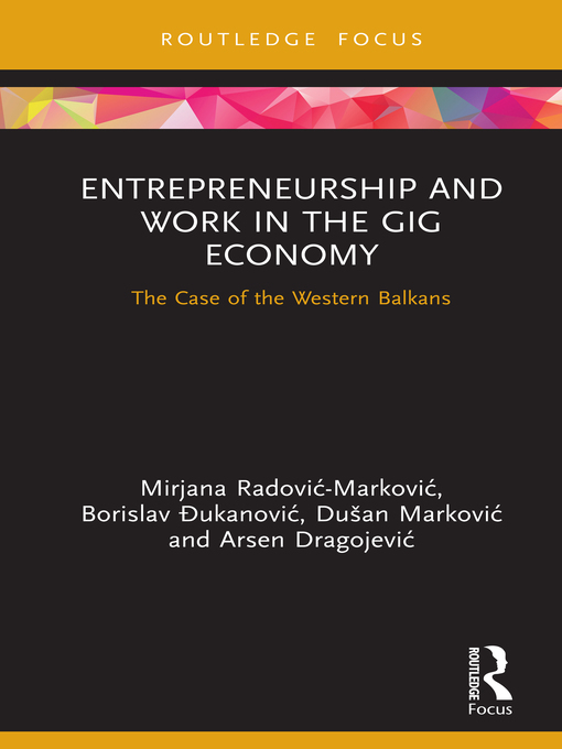 Title details for Entrepreneurship and Work in the Gig Economy by Mirjana Radović – Marković - Available
